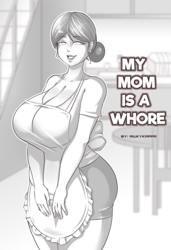 [Riukykappa] My Mom is a Whore (Uncensored) cover