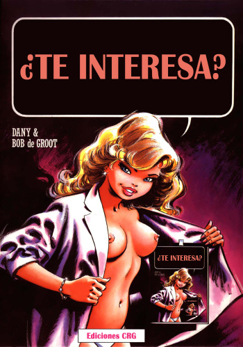 [Dany / Bob de Groot] Te interesa - 01 Te interesa [Spanish] cover