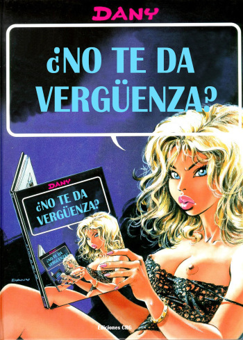 [Dany / Bob de Groot] Te interesa - 03 No te da vergüenza [Spanish] cover