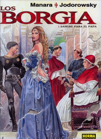 [Milo Manara, A.Jodorowsky] Los Borgia 01 - Sangre para el Papa[Spanish] cover