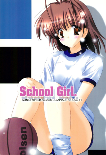 (CR37) [SONIC WINTER (Tsukishima Takafuyu)] School Girl. (Clannad) cover