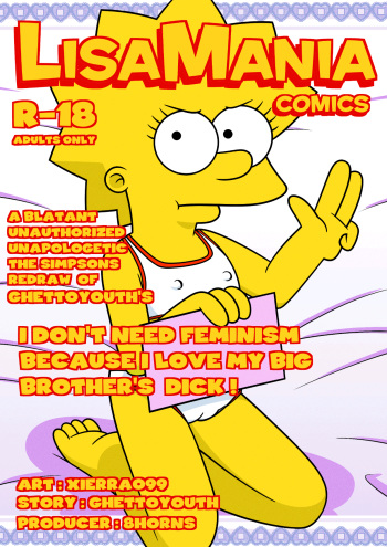 [Xierra099] I don't need feminism because I love my big brother's dick (The Simpsons) (Animated) cover