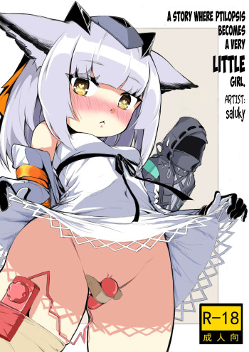 [saluky] The Story Where Ptilopsis Becomes A Very Little Girl [Arknights] cover