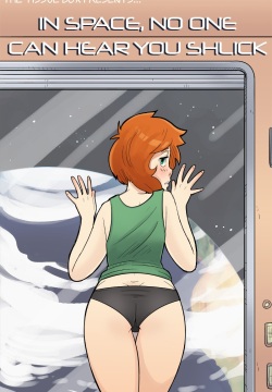 In Space, No One Can Hear You Shlick