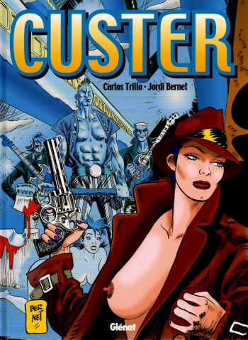 [Jordi Bernet, Carlos Trillo] Custer [Spanish] cover