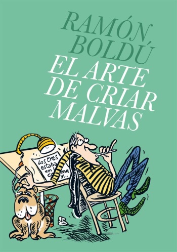 [Ramón Boldú] El arte de criar malvas [Spanish] cover