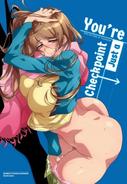 Kimi wa Tada no Tsuukaten | You're Just a Checkpoint