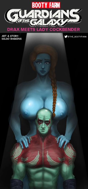 [Booty Farm (Dildo Baggins)] Drax meets Lady Cockbender (Guardians of the Galaxy) cover