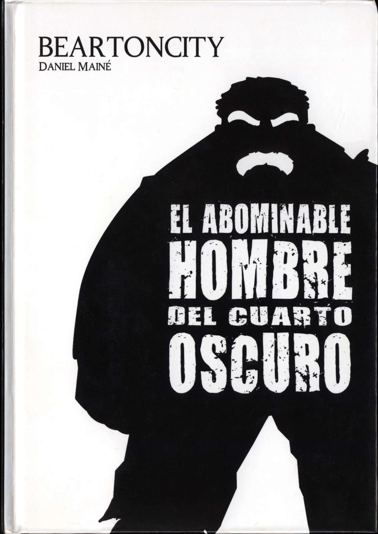 Beartoncity I. El Abominable Hombre del Cuarto Oscuro page 1 full