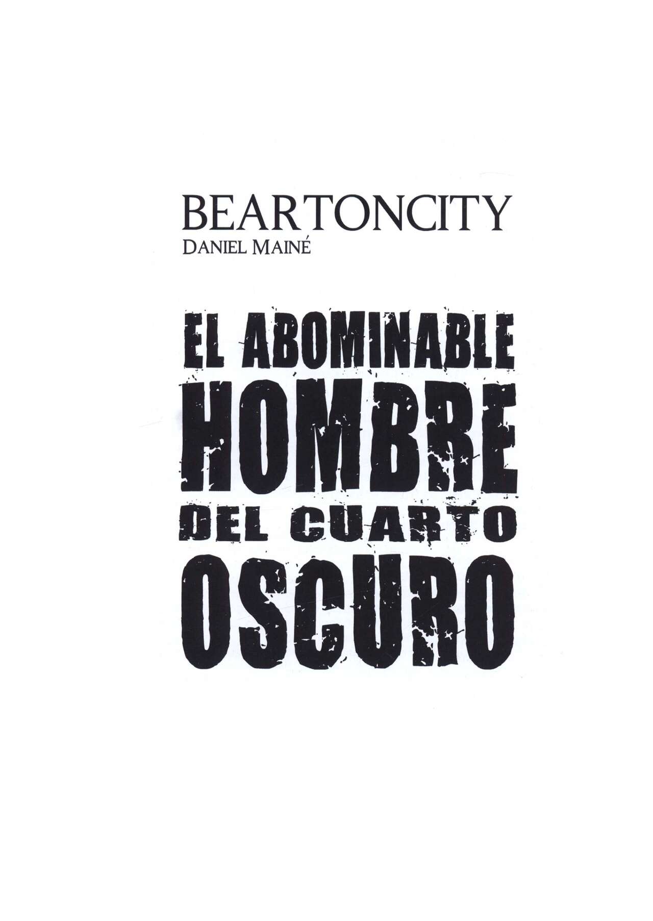Beartoncity I. El Abominable Hombre del Cuarto Oscuro page 3 full