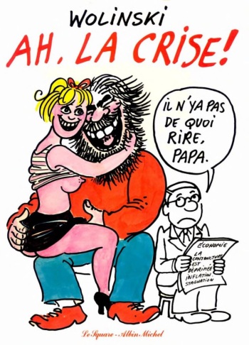 [Georges Wolinski] Ah, La Crise! [French] cover