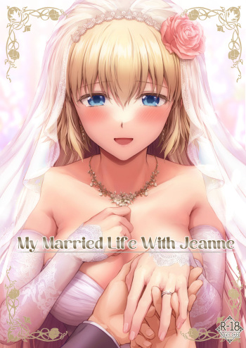 [Chabashira Chainsaw (Chacharan)] Kono Tabi Jeanne to Kekkon Shimashita | My Married Life With Jeanne (Fate/Grand Order) [English] [LunaticSeibah] [Digital] cover