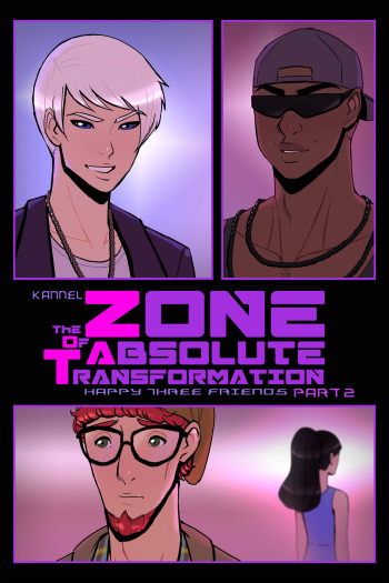 [Kannel] The Zone of Absolute Transformation: Happy Three Friends Epilogue (Finished) cover