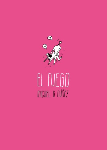 [Miguel B. Núñez] El fuego [Spanish] cover