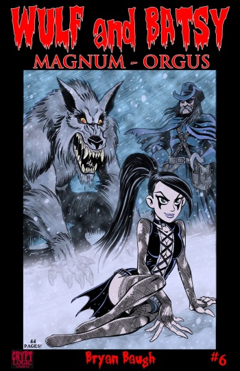 [Bryan Baugh] Wulf and Batsy - Magnum Orgus 06 cover