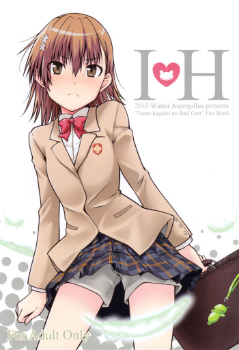 (C79) [Aspergillus (Okara)] I♥H (Toaru Kagaku no Railgun) [French] [O-S] [Decensored] cover