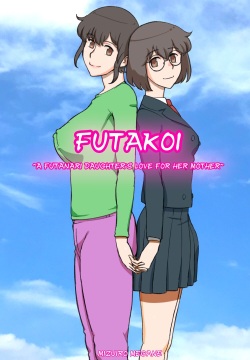 Futakoi ~Futanari Musume wa Mama ni Koi o Suru~ | Futakoi ~A Futanari Daughter's Love For Her Mother~