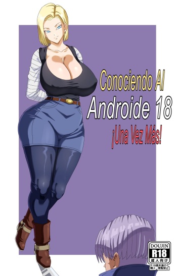 [Pink Pawg] Meeting Android 18 Yet Again | Conociendo Al Androide 18 ¡Una Vez Más! (Dragon Ball Super) [Spanish] [Mister_Dark] cover
