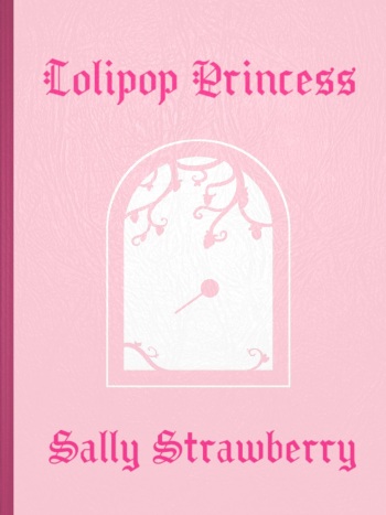[Plebbles] The Lolipop Princess Picture Book: Sally Strawberry cover