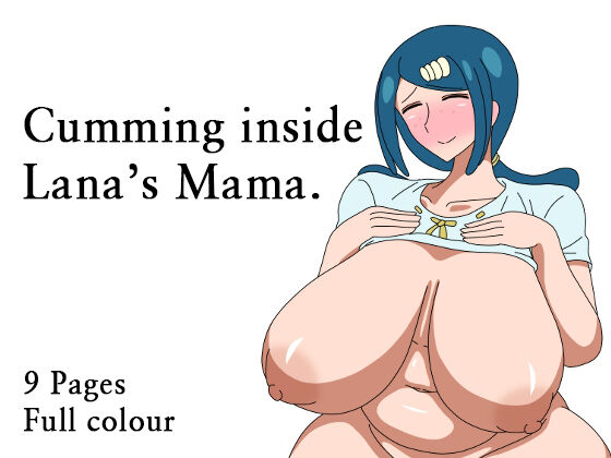 Su〇ren Mama Ni Nakadashi Suru Hanashi | Cumming Inside Lana's Mama page 1 full