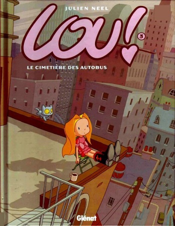 Lou 03 - Le cimetière des autobus by Julien Neel cover